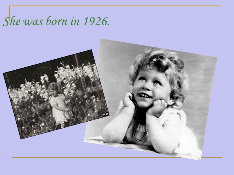 She was born in 1926.